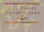 Les Fables Géométriques