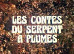 Contes du Serpent à Plumes <span>(Les)</span>