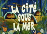 La Cité sous la Mer - image 1